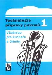 Technologie přípravy pokrmů 1 - Učebnice pro kuchaře a číšníky - Matejka