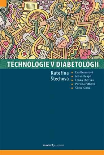 Technologie v diabetologii - Štechová Kateřina a kolektiv