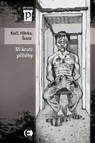 Tři kruté příběhy (Edice Pevnost) - Kočí J. D.