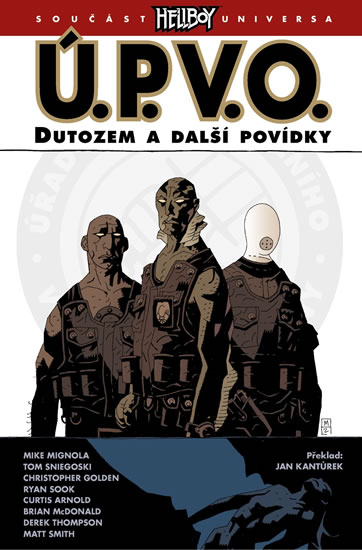 Ú.P.V.O. 1 - Dutozem a další povídky - Mignola Mike a kolektiv