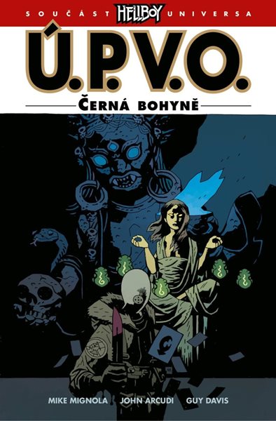 Ú.P.V.O. 11 - Černá bohyně - Mignola Mike a kolektiv