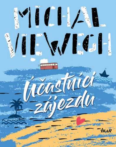 Účastníci zájezdu - Viewegh Michal