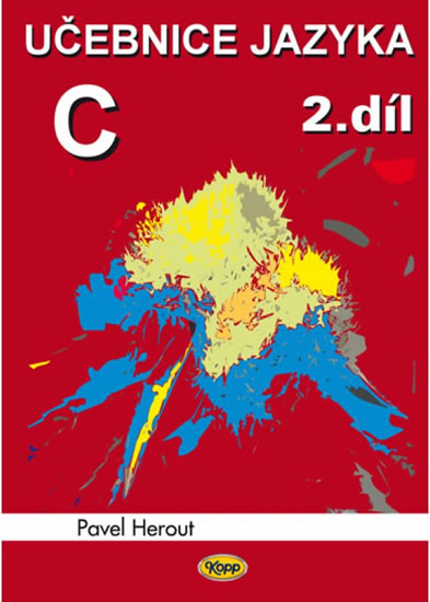 Učebnice jazyka C - 2.díl - Herout Pavel