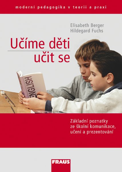 Učíme děti učit se - Berger E.