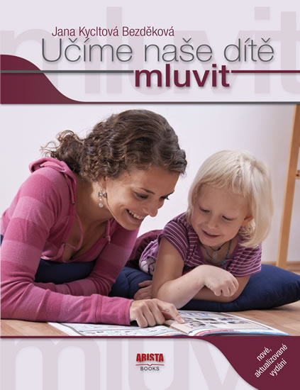 Učíme naše dítě mluvit - Kycltová Bezděková Jana - 20x26