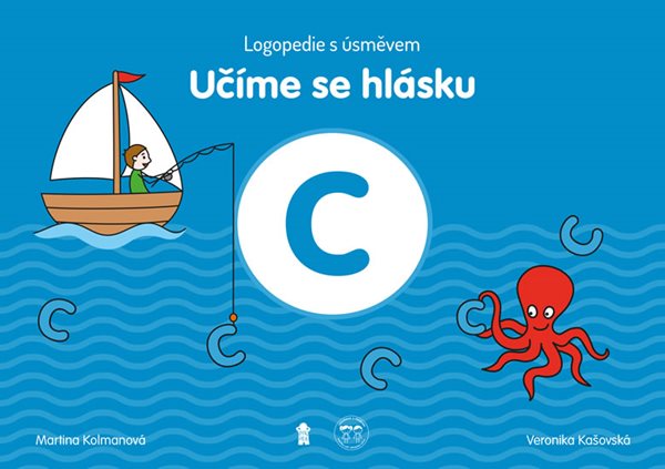 Učíme se hlásku C: Logopedie s úsměvem - Kolmanová Martina