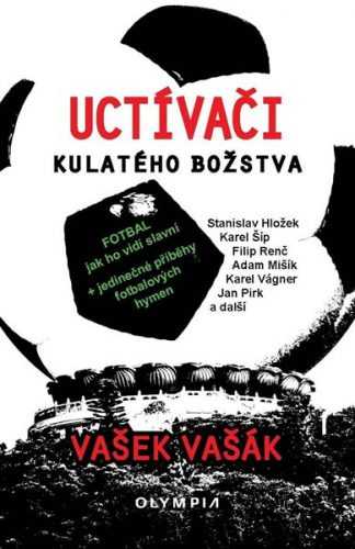 Uctívači kulatého božstva - Fotbal