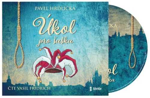 Úkol pro šaška - audioknihovna - Hrdlička Pavel