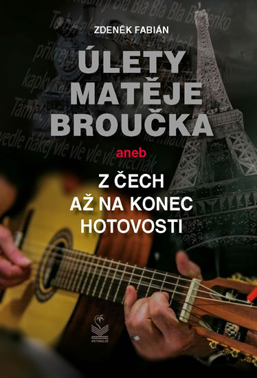 Úlety Matěje Broučka aneb z Čech až na konec hotovosti - Fabián Zdeněk