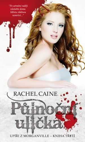 Upíři z Morganville 3 - Půlnoční ulička - Caine Rachel - 10