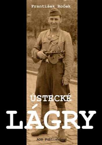 Ústecké lágry - Roček František