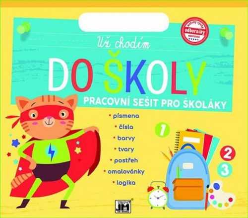 Už chodím do školy - Pracovní sešit pro školáky - neuveden