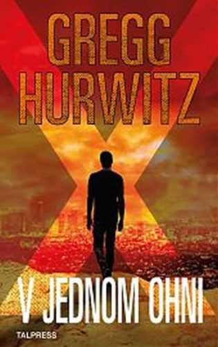 V jednom ohni - Hurwitz Gregg