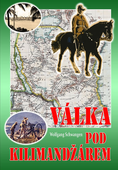 Válka pod Kilimandžárem - Schwangen Wolfgang