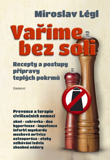 Vaříme bez soli - Recepty a postupy přípravy teplých pokrmů - Légl Miroslav - 17x24