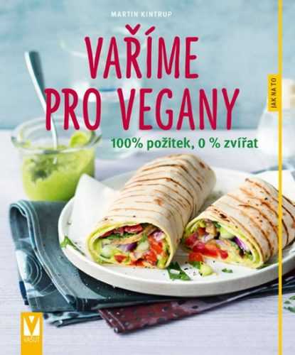 Vaříme pro vegany - 100% požitek