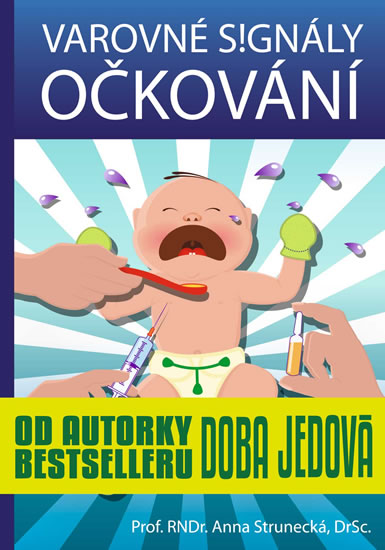 Varovné signály očkování - Strunecká Anna