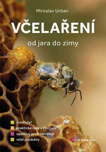 Včelaření od jara do zimy - Urban Miroslav