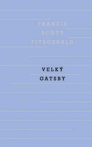 Velký Gatsby - Fitzgerald Francis Scott