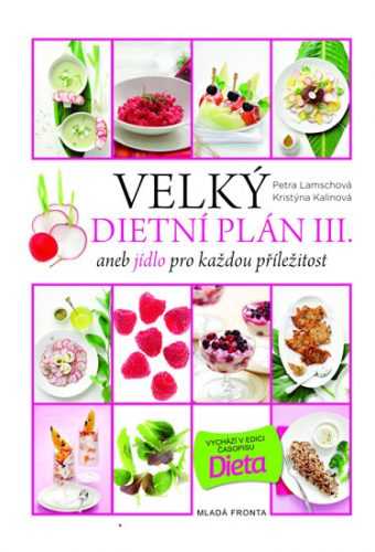 Velký dietní plán III. aneb jídlo pro každou příležitost - Lamschová Petra