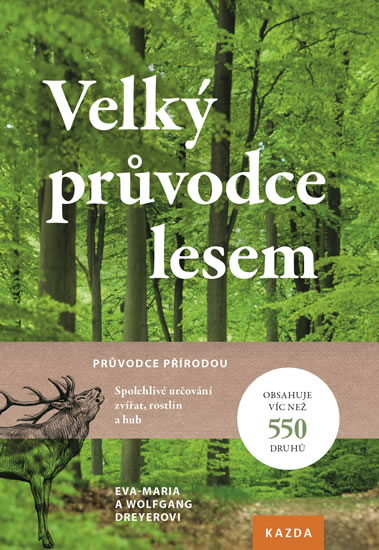 Velký průvodce lesem - Dreyer Eva Maria a Wolfgang