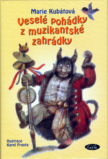 Veselé pohádky z muzikantské zahrádky - Kubátová Marie - 16