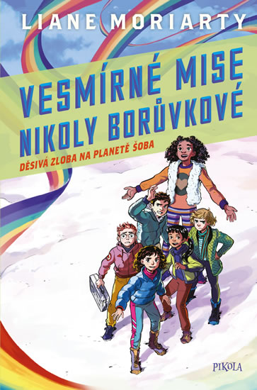 Vesmírné mise Nikoly Borůvkové 2: Děsivá zloba na planetě Šoba - Moriarty Liane