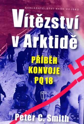 Vítězství v Arktidě - Příběh konvoje PQ 18 - Smith Peter C. - 16