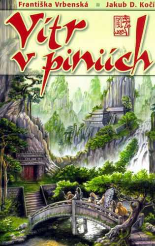 Vítr v píniích - Vrbenská Františka