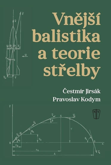 Vnější balistika a teorie střelby - Jirsák Čestmír