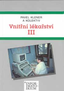 Vnitřní lékařství III pro střední zdravotnické školy - Klener P. a kol. - A5