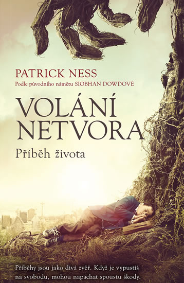 Volání netvora - Příběh života - Ness Patrick