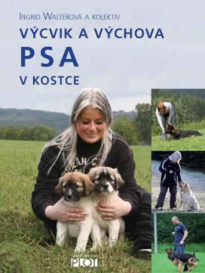 Výcvik a výchova PSA v kostce - Walterová Ingrid