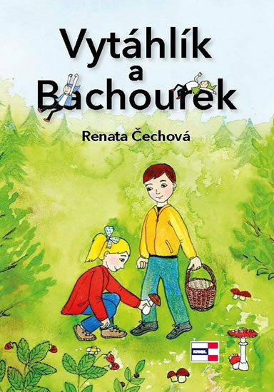 Vytáhlík a Bachourek - Čechová Renata