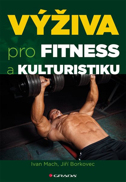 Výživa pro fitness a kulturistiku - Mach Ivan