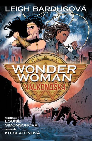 Wonder Woman - Válkonoška - Bardugo Leigh