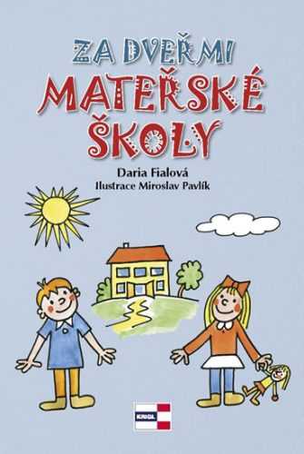 Za dveřmi mateřské školy - Fialová Daria