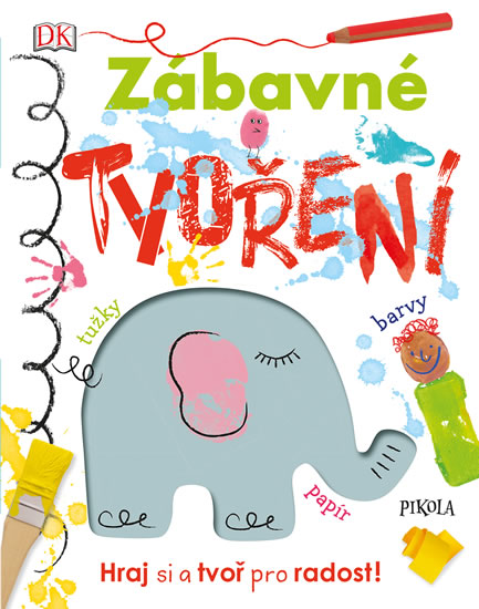 Zábavné tvoření - Hraj si a tvoř pro radost! - neuveden