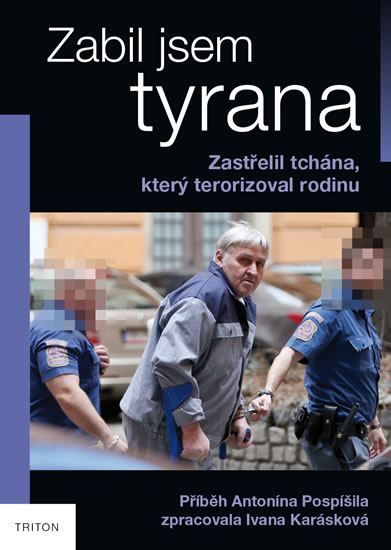 Zabil jsem tyrana - Zastřelil tchána