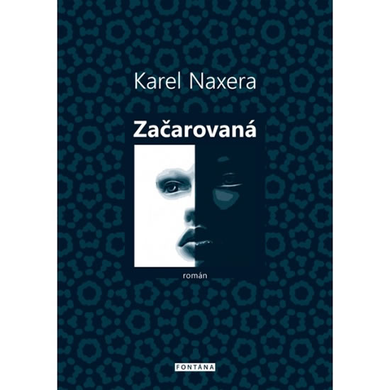 Začarovaná - Naxera Karel