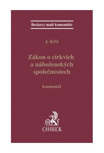 Zákon o církvích a náboženských společnostech - komentář - Kříž J.