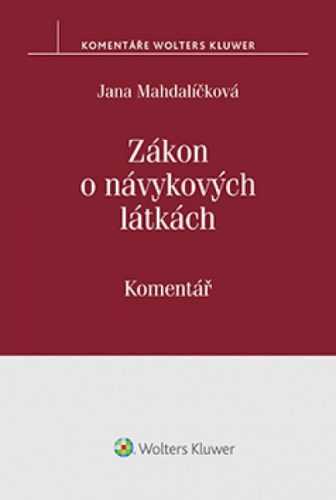 Zákon o návykových látkách - Jana Mahdalíčková