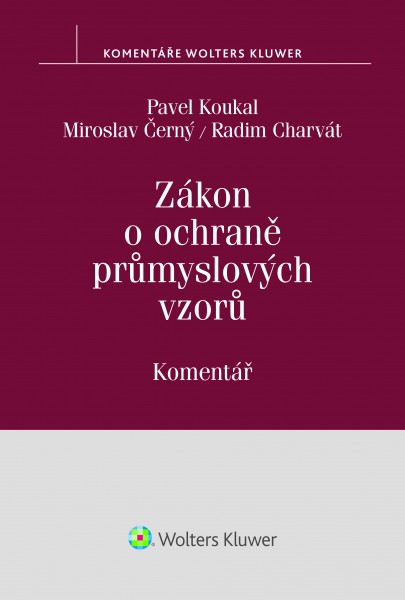 Zákon o ochraně průmyslových vzorů. Komentář - Pavel Koukal