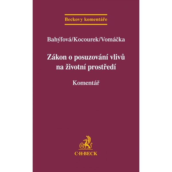 Zákon o posuzování vlivů na životní prostředí. Komentář - Bahýĺová