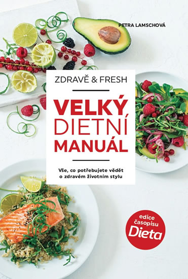 Zdravě & fresh aneb Velký dietní manuál - Lamschová Petra