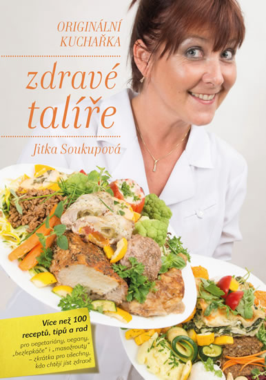 Zdravé talíře - Originální kuchařka - Soukupová Jitka