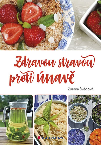 Zdravou stravou proti únavě - Švédová Zuzana