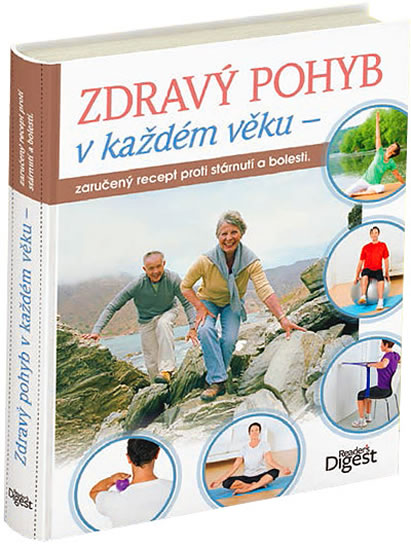 Zdravý pohyb v každém věku - Zaručený recept proti stárnutí a bolesti - neuveden