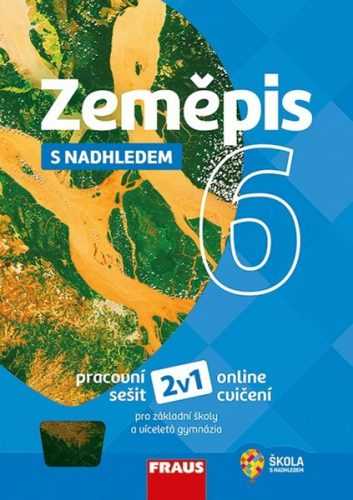 Zeměpis 6 s nadhledem 2v1 - pracovní sešit