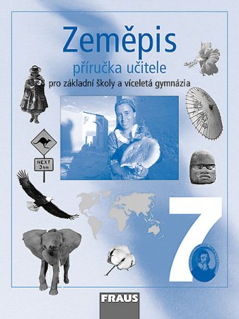 Zeměpis pro 7.r.ZŠ a víceletá gymnázia-příručka učitele - Dvořák Jiří